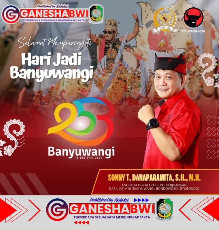 Sonny T. Danaparamita: Selamat Hari Jadi Banyuwangi ke-253, Perkuat Sinergi untuk Pembangunan Berkelanjutan
