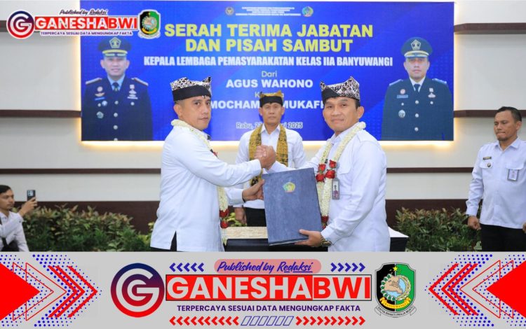 Kepala Lapas Banyuwangi Berganti, Mochamad Mukaffi Gantikan Agus Wahono