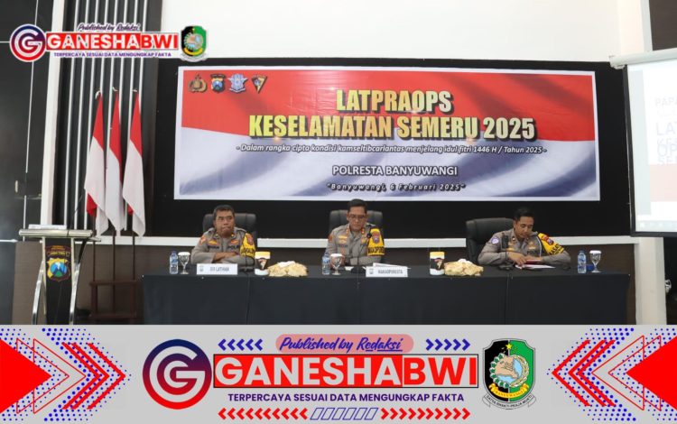 Polresta Banyuwangi Gelar Latpraops Keselamatan Semeru 2025, Siapkan Strategi Jelang Operasi