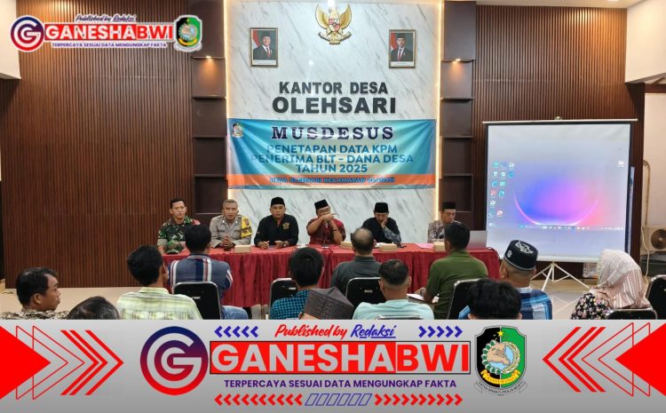 Musdessus Desa Olehsari Tetapkan Penerima BLT Dana Desa Tahun 2025