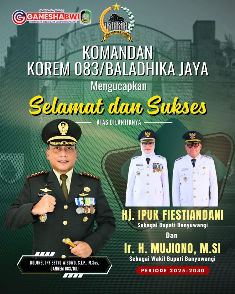 Kodim 0825 Banyuwangi Ucapkan Selamat atas Pelantikan Bupati dan Wakil Bupati Banyuwangi 2025-2030