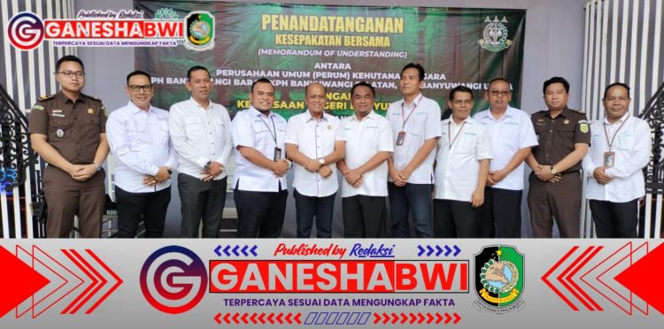 Perhutani Banyuwangi Raya dan Kejari Banyuwangi Perkuat Sinergi Penegakan Hukum dalam Pengelolaan Hutan