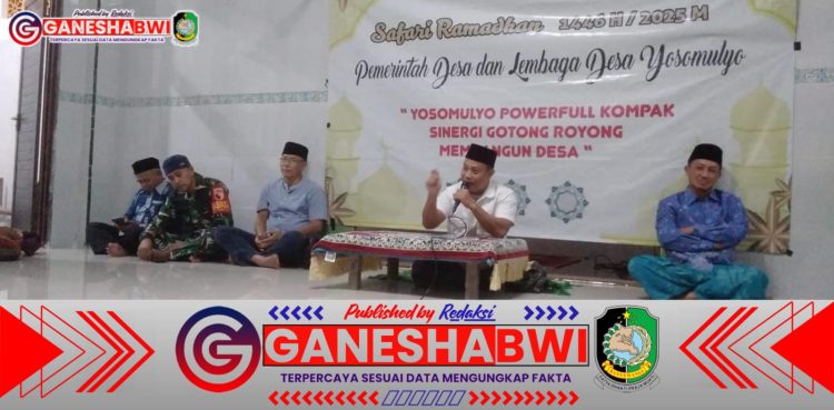 Safari Ramadhan di Yosomulyo: Perkuat Iman, Silaturahmi, dan Semangat Gotong Royong