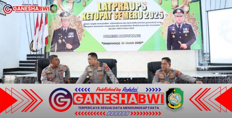 Polresta Banyuwangi Gelar Latihan Pra Operasi Ketupat Semeru 2025, Pastikan Pengamanan Lebaran Optimal
