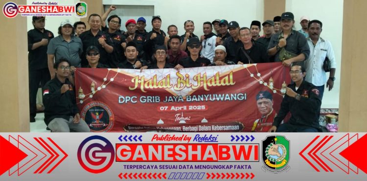 Halal Bihalal dan Rapat Koordinasi DPC dan PAC GRIB JAYA Kabupaten Banyuwangi: Membangun Sinergi dan Kebersamaan