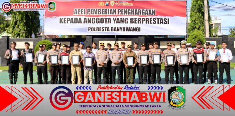 Kapolresta Banyuwangi Apresiasi Prestasi, Beri Penghargaan kepada 3 Warga dan 45 Personel