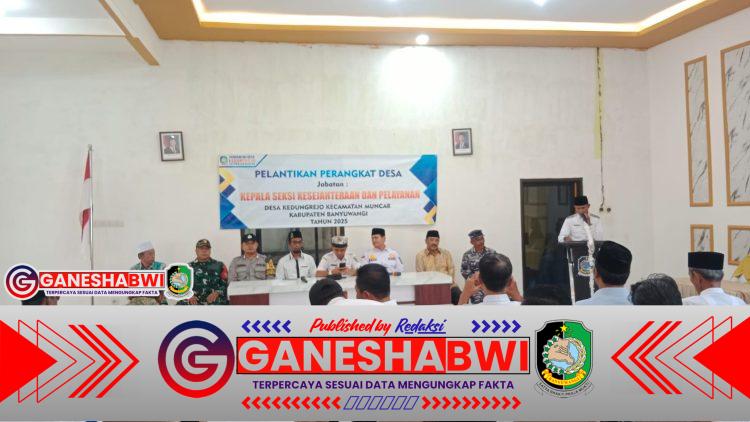Kaur Kesra Desa Kedungrejo Resmi Dilantik, Camat Muncar Harap Dedikasi Tinggi dalam Pelayanan Masyarakat
