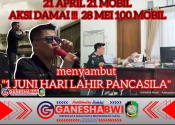 Komunitas Sadar Hukum Banyuwangi Gelar Aksi Damai lanjutan 21 APRIL 21 Mobil Pada 28 Mei 2025 Menyambut Hari Lahir Pancasila