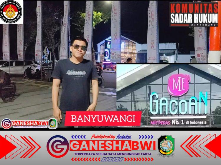 Ketua Komunitas Sadar Hukum Banyuwangi Soroti Belum terbitnya PBG VS Grand Opening Mie Gacoan Banyuwangi Ketua Komunitas Sadar Hukum Banyuwangi Soroti Belum terbitnya PBG VS Grand Opening Mie Gacoan Banyuwangi