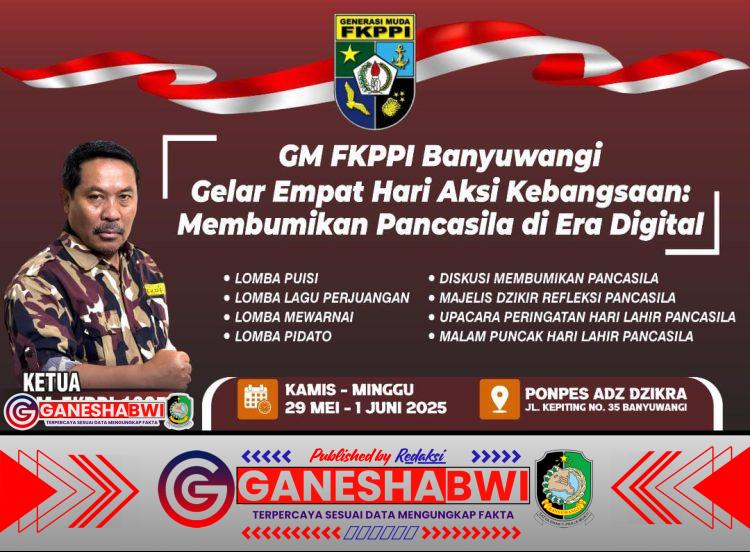 GM FKPPI Banyuwangi Gelar Empat Hari Aksi, Kobarkan Semangat Pancasila di Era Digital GM FKPPI Banyuwangi Gelar Empat Hari Aksi, Kobarkan Semangat Pancasila di Era Digital