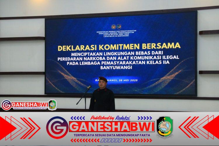 Lapas Banyuwangi Deklarasikan Komitmen Bebas Narkoba dan Alat Komunikasi Ilegal