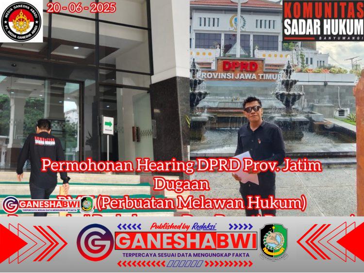Dugaan Perbuatan Melawan Hukum Bupati Banyuwangi & Pengusaha Perkebunan, Sugiarto Minta RDPU/Hearing ke Ketua DPRD Provinsi Jawa Timur