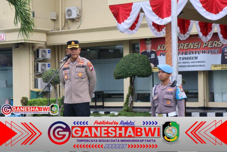 Wakapolresta Banyuwangi Dorong Profesionalisme dan Kepedulian Sosial Anggota Polri Wakapolresta Banyuwangi Dorong Profesionalisme dan Kepedulian Sosial Anggota Polri