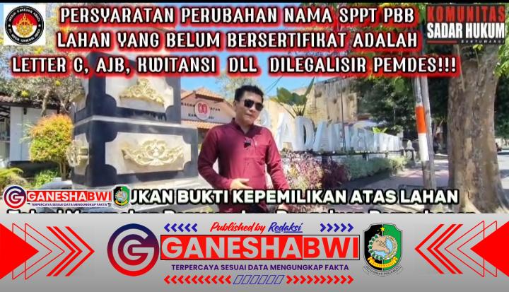 Jangan Remehkan Dampak Pergantian Nama SPPT PBB Tanah Rakyat Terancam, Komunitas Sadar Hukum Soroti Penyimpangan SPPT PBB di Banyuwangi