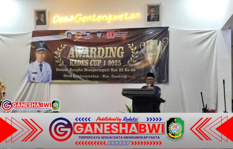Awarding Kades Cup I 2025, Desa Genteng Wetan Semarak Peringati HUT RI ke-80 Awarding Kades Cup I 2025, Desa Genteng Wetan Semarak Peringati HUT RI ke-80