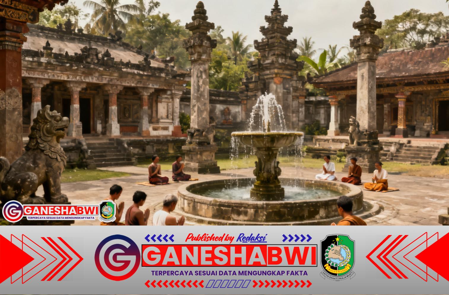 Jejak Spiritual Bujangga Manik di Blambangan, Warisan Sejarah Sunda yang Abadi di Banyuwangi