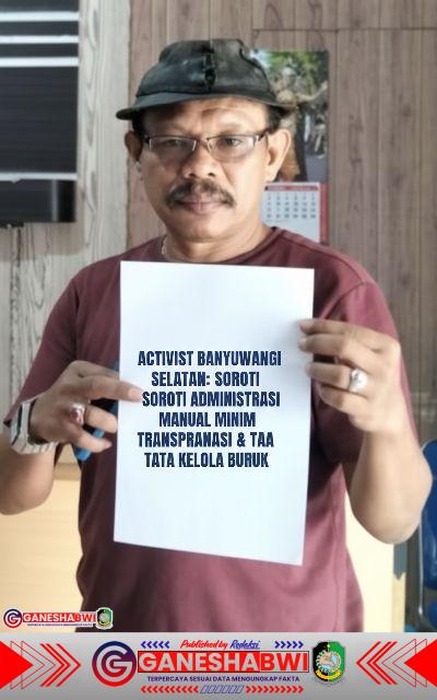 Aktivis Banyuwangi Selatan Soroti Administrasi Manual: Dinilai Minim Transparansi dan Berpotensi Langgar Prinsip Tata Kelola Pemerintahan Aktivis Banyuwangi Selatan Soroti Administrasi Manual: Dinilai Minim Transparansi dan Berpotensi Langgar Prinsip Tata Kelola Pemerintahan