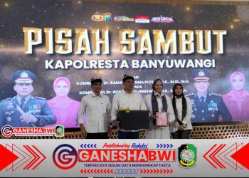 Pisah Sambut Kapolresta Banyuwangi, Tegaskan Regenerasi Kepemimpinan dan Komitmen Polri Presisi