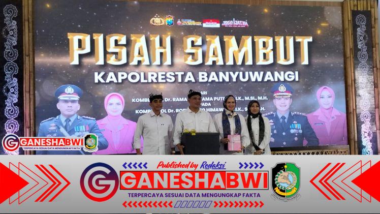 Pisah Sambut Kapolresta Banyuwangi, Tegaskan Regenerasi Kepemimpinan dan Komitmen Polri Presisi Pisah Sambut Kapolresta Banyuwangi, Tegaskan Regenerasi Kepemimpinan dan Komitmen Polri Presisi