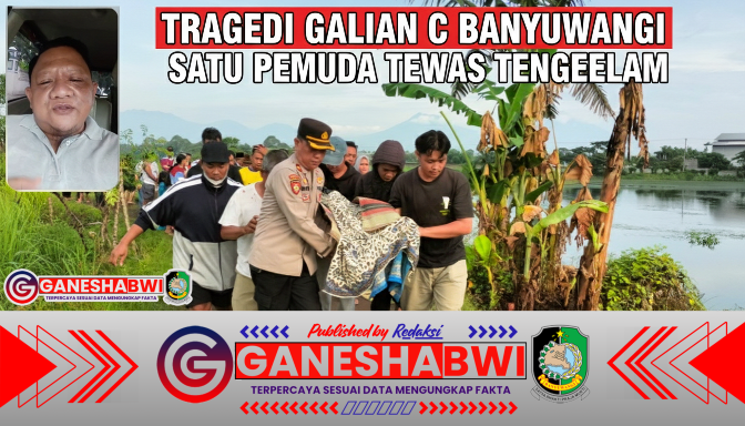 Tragedi Galian C Banyuwangi: Satu Pemuda Tewas Tenggelam, IWB Soroti Kelalaian dan Pelanggaran Keselamatan Tragedi Galian C Banyuwangi: Satu Pemuda Tewas Tenggelam, IWB Soroti Kelalaian dan Pelanggaran Keselamatan
