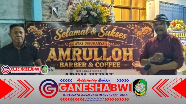 GRAND OPENING AMRULLOH BARBER & COFFEE BANYUWANGI GRAND OPENING AMRULLOH BARBER & COFFEE BANYUWANGI