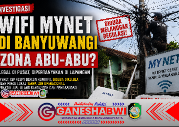Dugaan “Abu-Abu” Operasional WiFi MYNET di Banyuwangi: Legal di Pusat, Dipertanyakan di Lapangan Dugaan “Abu-Abu” Operasional WiFi MYNET di Banyuwangi: Legal di Pusat, Dipertanyakan di Lapangan